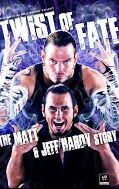 WWE: Twist of Fate - The Matt and Jeff Hardy Story