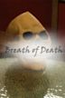 Breath of Death