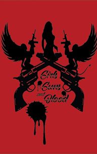 Girls Guns and Blood