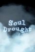 Soul Drought