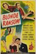 Blonde Ransom