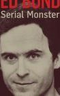 Ted Bundy: Serial Monster