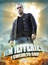 Jim Jefferies: I Swear to God