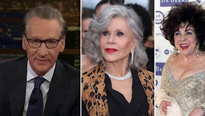Bill Maher Claims Elizabeth Taylor and Jane Fonda Aren't His Type, Says He Prefers Younger Women