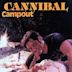 Cannibal Campout