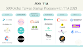 500 Global and Taiwan Tech Arena (TTA) to Power Third Cohort of Startups to Aim for Next Level Growth