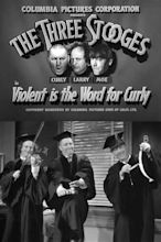 Violent Is the Word for Curly (1938) - Posters — The Movie Database (TMDB)