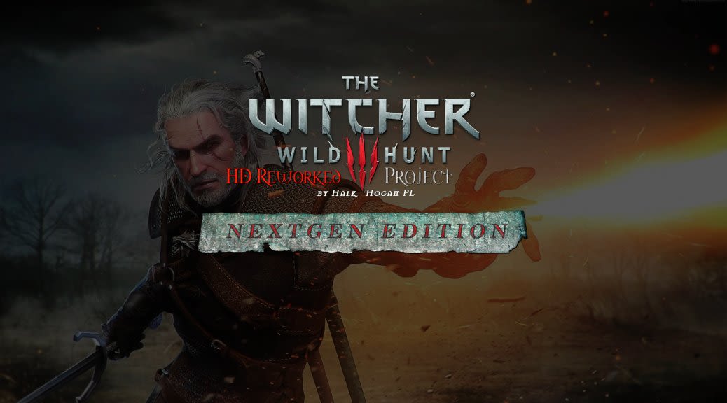 The Witcher 3 HD Reworked Project NextGen Edition Expected to Fully Release Later This Year