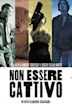 Non essere cattivo