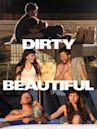 Dirty Beautiful