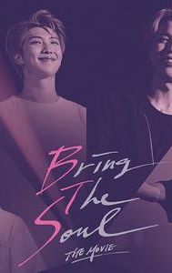 Bring the Soul: The Movie