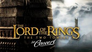 Journey to the Dr. Phillips Center for ‘Lord of the Rings: The Two Towers in Concert’