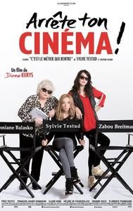 Arrête ton cinéma