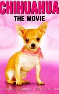 Chihuahua: The Movie