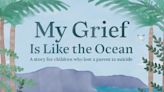 Grief like the ocean - Supporting children after the death of a parent by suicide