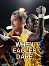 When Eagles Dare