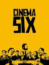 Cinema Six