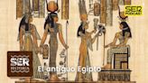 SER Historia | El antiguo Egipto | Cadena SER