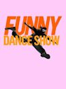 The Funny Dance Show