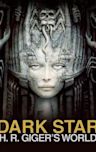 Dark Star: H. R. Giger's World