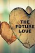 The Future Love