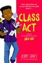 Class Act (New Kid, #2)