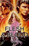 Flesh and Blood (1985 film)