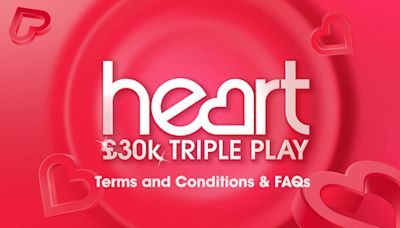 Heart's £30K Triple Play – Terms and conditions & FAQs