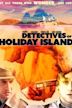 Detectives of Holiday Island | Comedy