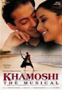 Khamoshi: The Musical