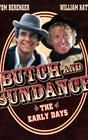 Butch and Sundance: The Early Days