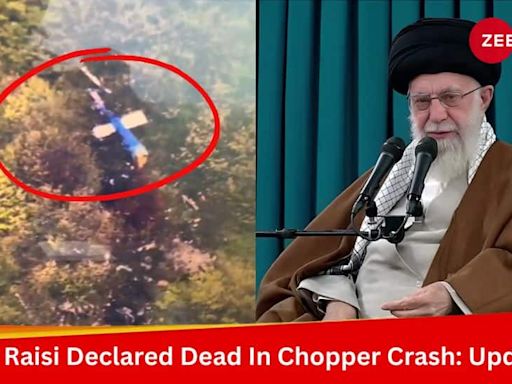 Iran President Helicopter Crash LIVE Updates: Raisi Declared Dead In Chopper Crash; World Leaders Express Grief