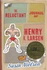 The Reluctant Journal of Henry K. Larsen