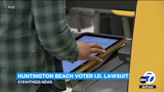 California challenges Huntington Beach voter ID measure, announces lawsuit