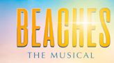Video: Creative Team of BEACHES THE MUSICAL On Bringing The Beloved Film To The Stage