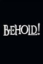 Behold! | Drama, Horror, Thriller