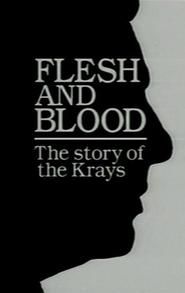 Flesh and Blood: The story of the Krays