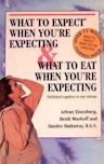 What To Expect When You're Expecting & What To Eat When You're Expecting