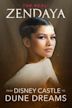 The Real! Zendaya - From Disney Castle to Dune Dreams