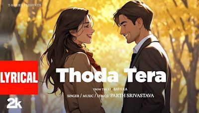 Watch The New Hindi Lyrical Visualizer Music Video For Thoda Tera By Parth Srivastava | Hindi Video Songs - Times of India