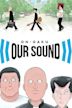 On-Gaku: Our Sound