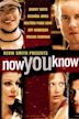 Now You Know (film)