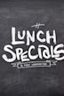 Lunch Specials