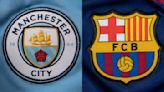 Man City vs Barcelona: Preview, predictions and lineups