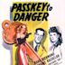 Passkey to Danger