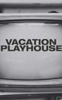 Vacation Playhouse