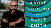 Fatherhood helped Clint Smith lean into 'levity' and 'silliness' in poetry collection 'Above Ground'