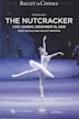 The Bolshoi Ballet: Live from Moscow - The Nutcracker