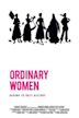 Ordinary Women: Daring to Defy History