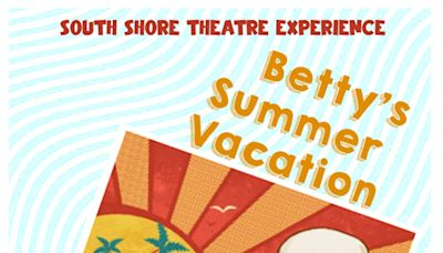 Betty's Summer Vacation by Christopher Durang in Long Island at South Shore Theatre 2024